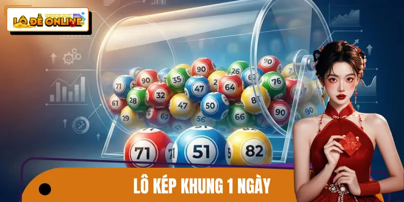 Lô Kép Khung 1 Ngày - Cách Soi Cầu Hiệu Quả Và Miễn Phí